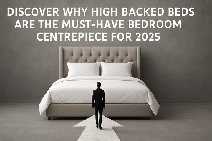 High Backed Bed Guide: Your Expert Handbook for 2025